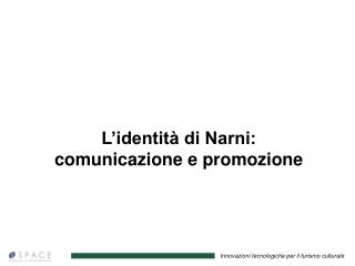 L’identità di Narni: comunicazione e promozione