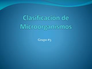Clasificación de Microorganismos