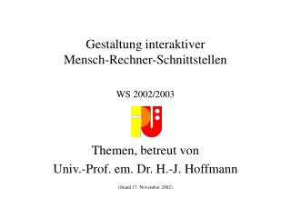 Gestaltung interaktiver Mensch-Rechner-Schnittstellen WS 2002/2003