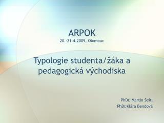 ARPOK 20.-21.4.2009, Olomouc