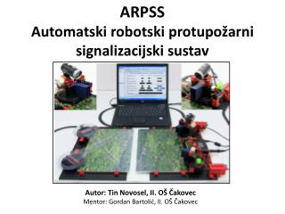 ARPSS Automatski robotski protupožarni signalizacijski sustav