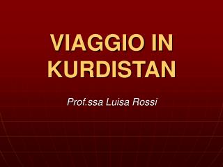 VIAGGIO IN KURDISTAN