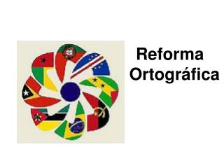 Reforma Ortográfica