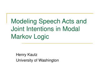 Modeling Speech Acts and Joint Intentions in Modal Markov Logic