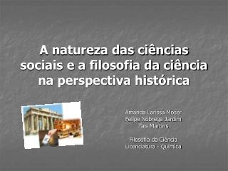A natureza das ciências sociais e a filosofia da ciência na perspectiva histórica