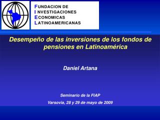 Desempeño de las inversiones de los fondos de pensiones en Latinoamérica Daniel Artana