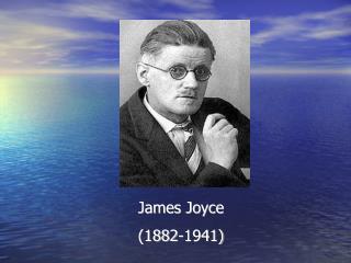 James Joyce (1882-1941)