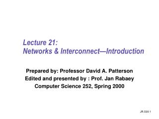 Lecture 21: Networks &amp; Interconnect—Introduction