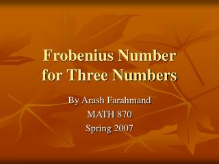 Frobenius Number for Three Numbers