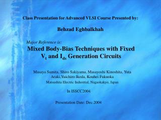 Class Presentation for Advanced VLSI Course Presented by: Behzad Eghbalkhah