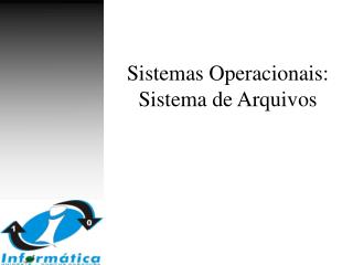 Sistemas Operacionais: Sistema de Arquivos