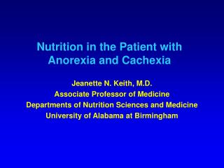 Nutrition in the Patient with Anorexia and Cachexia