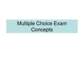 Multiple Choice Exam Concepts