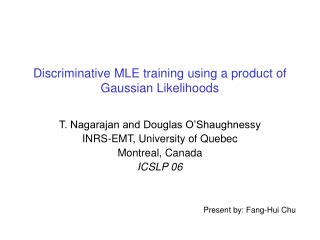Discriminative MLE training using a product of Gaussian Likelihoods