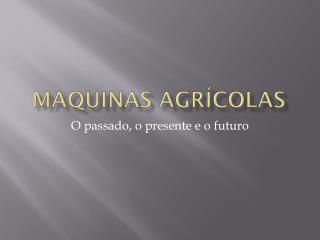 Maquinas agrícolas