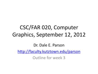 CSC/FAR 020, Computer Graphics, September 12, 2012