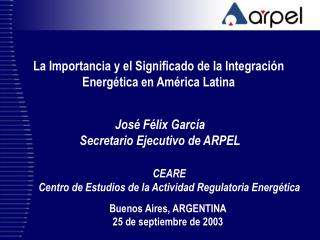 La Importancia y el Significado de la Integración Energética en América Latina