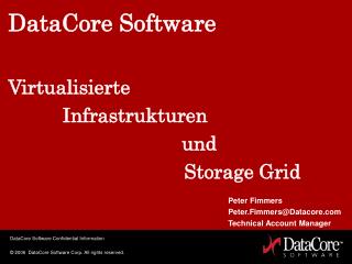 DataCore Software Virtualisierte Infrastrukturen 				 und 					Storage Grid