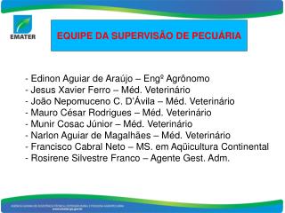 EQUIPE DA SUPERVISÃO DE PECUÁRIA