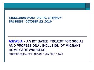 E-INCLUSION DAYS: “DIGITAL LITERACY” BRUSSELS - OCTOBER 12, 2010