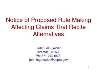 Notice of Proposed Rule Making Affecting Claims That Recite Alternatives