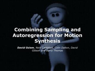 Combining Sampling and Autoregression for Motion Synthesis