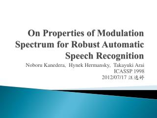 On Properties of Modulation Spectrum for Robust Automatic Speech Recognition