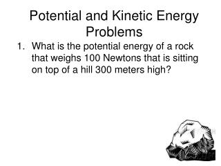Potential and Kinetic Energy Problems