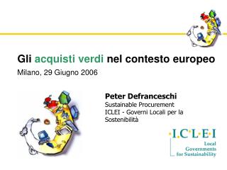 Gli acquisti verdi nel contesto europeo Milano, 29 Giugno 2006