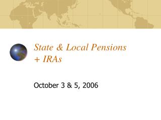 State &amp; Local Pensions + IRAs