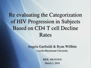 Re evaluating the Categorization of HIV Progression in Subjects Based on CD4 T cell Decline Rates