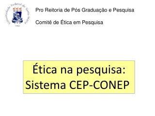Ética na pesquisa: Sistema CEP-CONEP