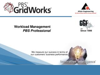 Workload Management	 PBS Professional
