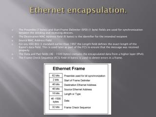 Ethernet encapsulation.