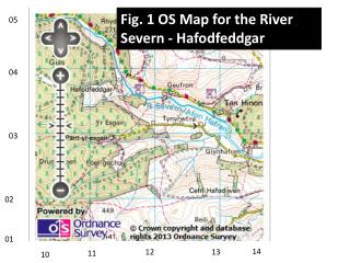 Fig. 1 OS Map for the River Severn - Hafodfeddgar