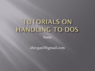 Tutorials on handling to-dos