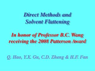 In honor of Professor B.C. Wang receiving the 2008 Patterson Award