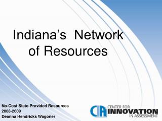 Indiana’s Network of Resources