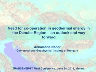 Need for co-operation in geothermal energy in the Danube Region – an outlook and way forward