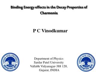 Binding Energy effects in the Decay Properties of Charmonia