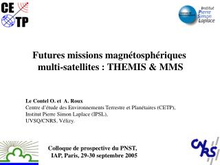Futures missions magnétosphériques multi-satellites : THEMIS &amp; MMS