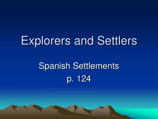 Explorers and Settlers