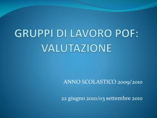 GRUPPI DI LAVORO POF: VALUTAZIONE