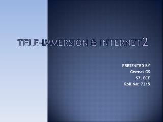 TELE-IMMERSION &amp; INTERNET 2