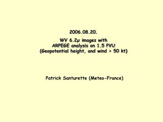 2006.08.20 . WV 6.2µ images with ARPEGE analysis on 1.5 PVU