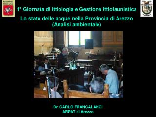 Dr. CARLO FRANCALANCI ARPAT di Arezzo
