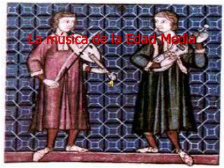 La música de la Edad Media