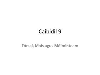Caibidil 9