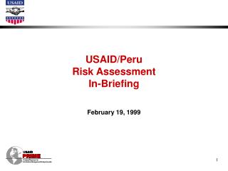 USAID/Peru Risk Assessment In-Briefing