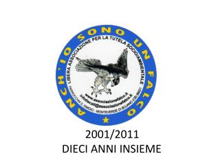 2001/2011 DIECI ANNI INSIEME
